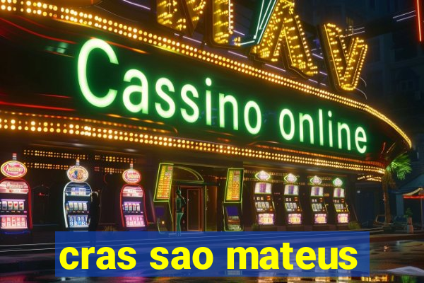 cras sao mateus